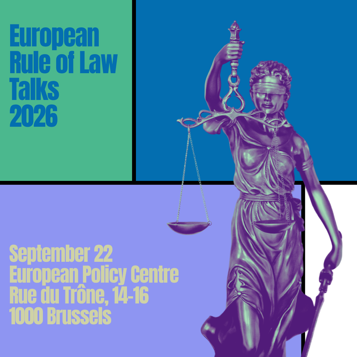 Poster graphic with large, colourful rectangles in the background and a Justicia statue in the foreground. The text reads "European Rule of Law Talks 2026" and "September 22, European Policy Centre, Rue du Trône 14-16, 1000 Brussels"